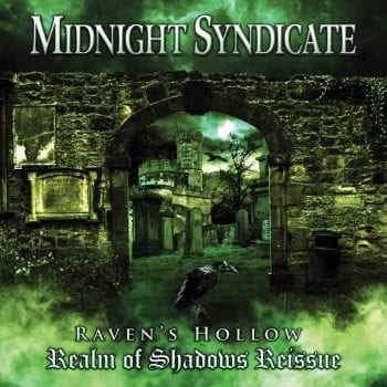Raven's Hollow: Realm of Shadows Reissue by Midnight Syndicate